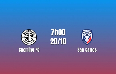 Nhận định Sporting FC vs San Carlos: Chủ nhà tìm lại chiến thắng