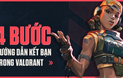 Hướng dẫn kết bạn trong Valorant