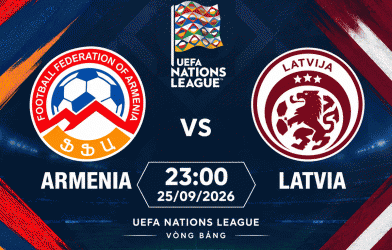 Nhận định Armenia vs Latvia: Khởi đầu suôn sẻ
