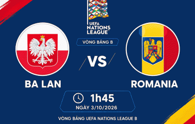 Nhận định Ba Lan vs Romania: Chủ nhà hưởng niềm vui