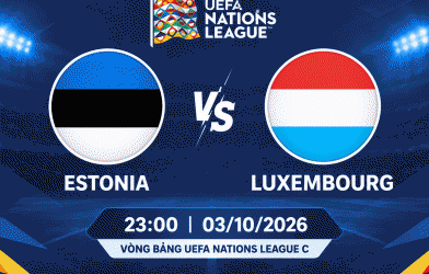 Nhận định Estonia vs Luxembourg: Cơ hội cho cả hai