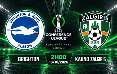 Nhận định Brighton vs Kauno Zalgiris: Chủ nhà khởi đầu tưng bừng