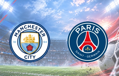 Nhận định Manchester City vs PSG: Đại chiến Châu Âu