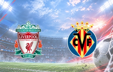 Nhận định Liverpool vs Villarreal: 3 điểm thử thách