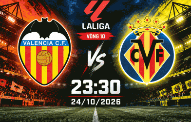 Nhận định Valencia vs Villarreal: Khó cản 'tàu ngầm vàng'