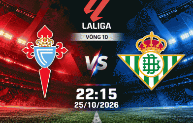 Nhận định Celta Vigo vs Betis: Khách phá dớp
