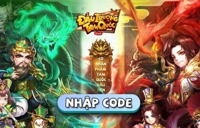 Code Đấu Trường Tam Quốc VTC mới nhất tháng 9/2022 và cách nhập giftcode