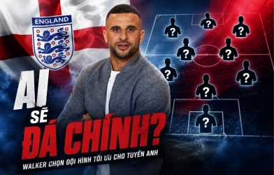 Kyle Walker ‘phím’ HLV Tuchel đội hình lý tưởng của tuyển Anh, tiết lộ cái tên không thể thay thế