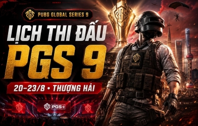 Lịch thi đấu 2026 PUBG Global Series 9 - PGS 9 mới nhất