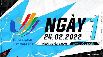 Trực tiếp vòng tuyển chọn SEA Games 31 Tốc Chiến - Đồng Đội Nữ