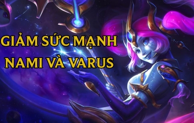 Bản cập nhật DTCL 12.11b: giảm sức mạnh 2 'bãi rác' Nami và Varus