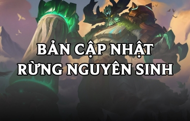 Liên Quân Mobile: Chi tiết bản cập nhật Rừng Nguyên Sinh mới nhất