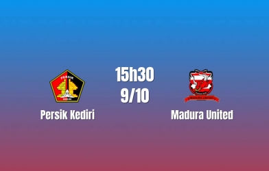 Nhận định Persik kediri vs Madura United: Khách giữ đà thăng hoa, 15h30 ngày 9/10/2026
