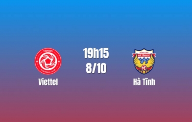 Nhận định Viettel vs Hà Tĩnh: Chủ nhà tìm lại mạch thắng