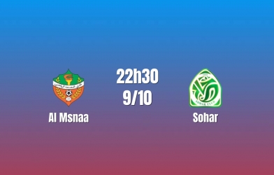 Nhận định Al Mssnaa vs Sohar: Khó khăn chờ chủ nhà, 22h30 ngày 9/10/2026