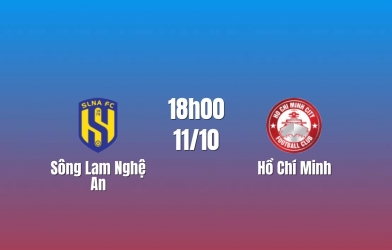 Nhận định Sông Lam Nghệ An vs Hồ Chí Minh: Giữ mạch thăng hoa, 18h00 ngày 11/10/2026