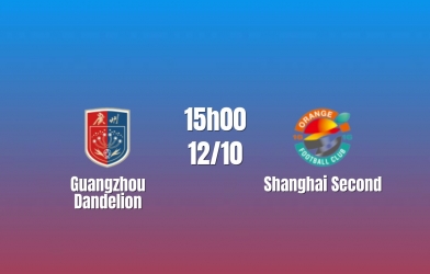 Nhận định Guangzhou Dandelion vs Shanghai Second: Cơ hội thoát chuỗi trận nhạt nhòa, 15h00 ngày 12/10/2026