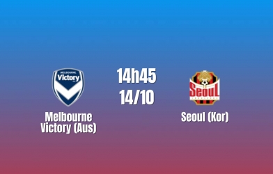 Nhận định Melbourne Victory vs Seoul: Tìm chiến thắng đầu tiên, 14h45 ngày 14/10/2026