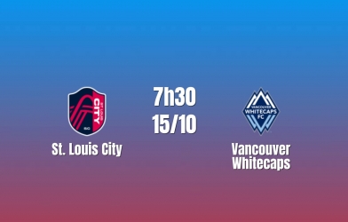 Nhận định St.Louis City vs Vancouver Whitecaps: Đại chiến ngôi đầu miền Tây, 7h30 ngày 15/10/2026