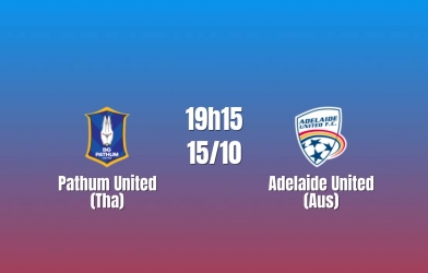 Nhận định Pathum United vs Adelaide United: Thử thách từ Australia, 19h15 ngày 15/10/2026