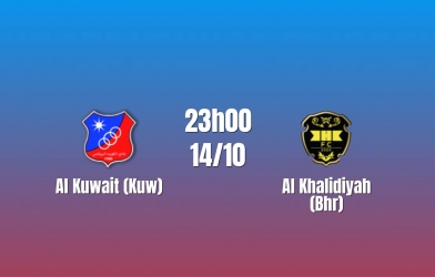 Nhận định Al Kuwait vs Al Khalidiyah: Điểm tựa sân nhà, 23h00 ngày 14/10/2026