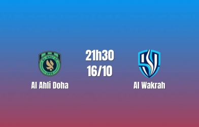 Nhận định Al Ahli Doha vs Al Wakrah: Cuộc đua cân bằng, 21h30 ngày 16/10/2026