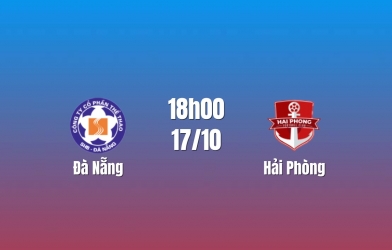 Nhận định Đà Nẵng vs Hải Phòng: Chủ nhà tìm điểm tựa, 18h00 ngày 17/10/2026