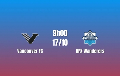 Nhận định Vancouver vs HFX Wanderers: Quyết định cuộc đua play-off, 9h00 ngày 17/10/2026