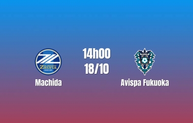 Nhận định Machida vs Avispa Fukuoka: Hàng thủ quyết định, 14h00 ngày 18/10/2026