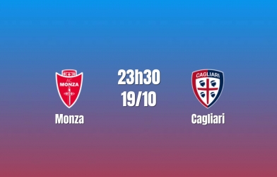 Nhận định Monza vs Cagliari: Khách thăng hoa, 23h30 ngày 19/10/2026