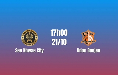 Nhận định See Khwae City vs Udon Banjan: Cuộc đấu khó lường, 15h00 ngày 20/10/2026