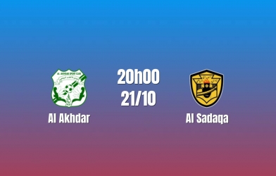 Nhận định Al Akhdar vs Al Sadaqa: Chủ nhà có điểm tựa, 20h00 ngày 21/10/2026