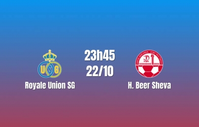 Nhận định Royale Union SG vs H. Beer Sheva: Thử thách trên sân trung lập, 23h45 ngày 22/10/2026