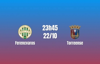 Nhận định Ferencvaros vs Torreense: Chủ nhà giữ đà thăng hoa, 23h45 ngày 22/10/2026