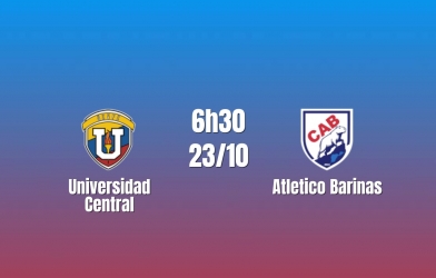 Nhận định Universidad Central vs Atletico Barinas: Chủ nhà nắm lợi thế, 06h30 ngày 23/10/2026