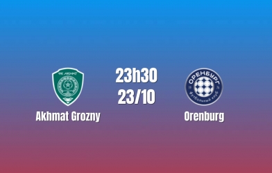 Nhận định Akhmat Grozny vs Orenburg: Chủ nhà tìm lại nhịp thắng, 23h30 ngày 23/10/2026