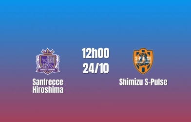 Nhận định Sanfrecce Hiroshima vs Shimizu S-Pulse: Tìm lại nhịp thắng, 12h00 ngày 24/10/2026