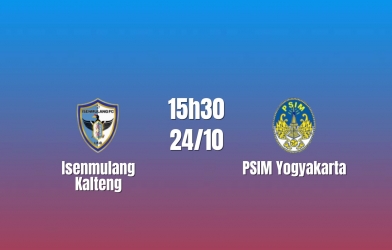 Nhận định Isenmulang Kalteng vs PSIM Yogyakarta: Cơ hội thoát đáy, 15h30 ngày 24/10/2026