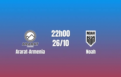 Nhận định Ararat-Armenia vs Noah: Thử thách ngôi đầu, 22h00 ngày 26/10/2026