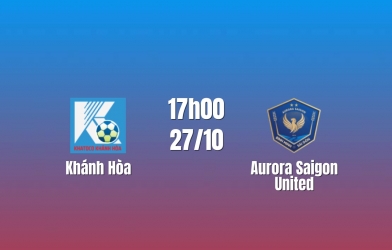 Nhận định Khánh Hòa vs Sài Gòn: Điểm tựa Nha Trang, 17h00 ngày 27/10/2026