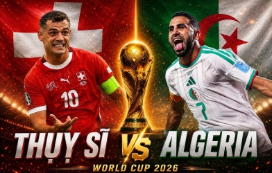 Trực tiếp bóng đá Thụy Sĩ vs Algeria, 10h00 hôm nay 3/7