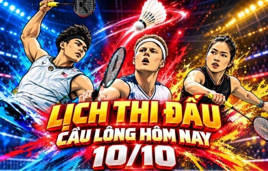 Lịch thi đấu cầu lông hôm nay 10/10: Thần búa đấu danh hài, xem trước đối thủ Nguyễn Thuỳ Linh