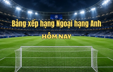 Bảng xếp hạng Ngoại hạng Anh hôm nay 10/10: Man City, MU đứng thứ mấy?
