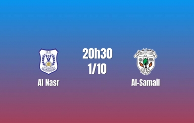 Nhận định Al Nasr vs Al Samail: Điểm tựa Al Saada