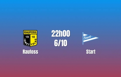 Nhận định Raufoss vs Start: Khác biệt đẳng cấp
