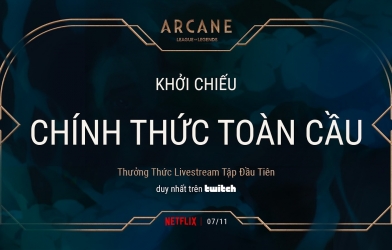 LMHT: Riot Games sẽ công chiếu tập đầu tiên của Arcane trên Twitch