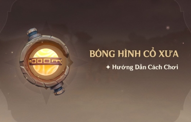 Genshin Impact: Hướng Dẫn Cách Chơi 'Bóng Hình Cổ Xưa'