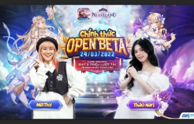 Game Open World do Misthy và Thảo Nari làm đại sứ chính thức ra mắt vào ngày 24/03/2022: Bộ cài siêu nhẹ, tự do chuyển đổi class, nhiệm vụ 'Never-end'