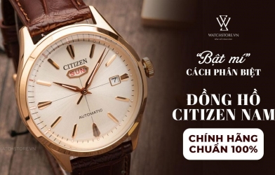 Bật mí cách phân biệt đồng hồ Citizen nam chính hãng chuẩn 100%