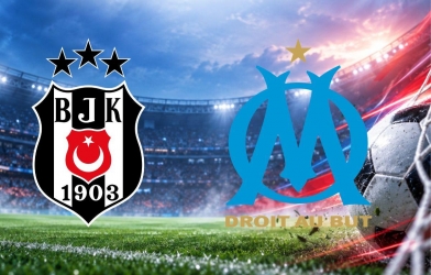 Nhận định Besiktas vs Marseille: Thử bản lĩnh đội bóng Pháp